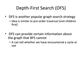 Depth-First Search (DFS) ,[object Object],[object Object],[object Object],[object Object]