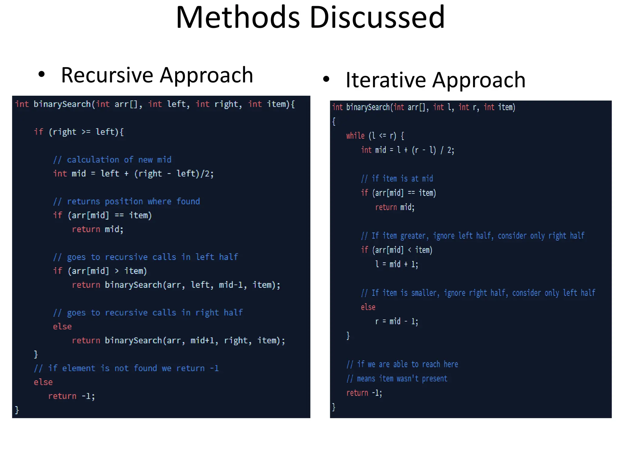 Methods Discussed
• Recursive Approach • Iterative Approach
 