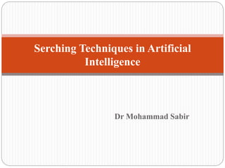 Searching algorithm in AI.pptx | Search | Internet