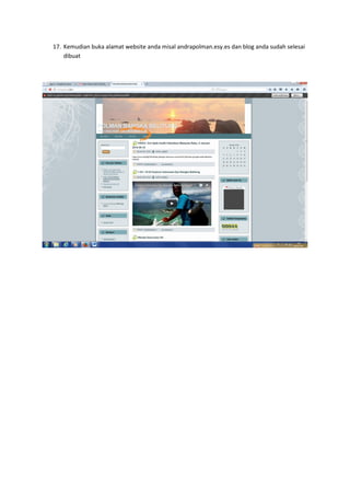 17. Kemudian buka alamat website anda misal andrapolman.esy.es dan blog anda sudah selesai
dibuat
 