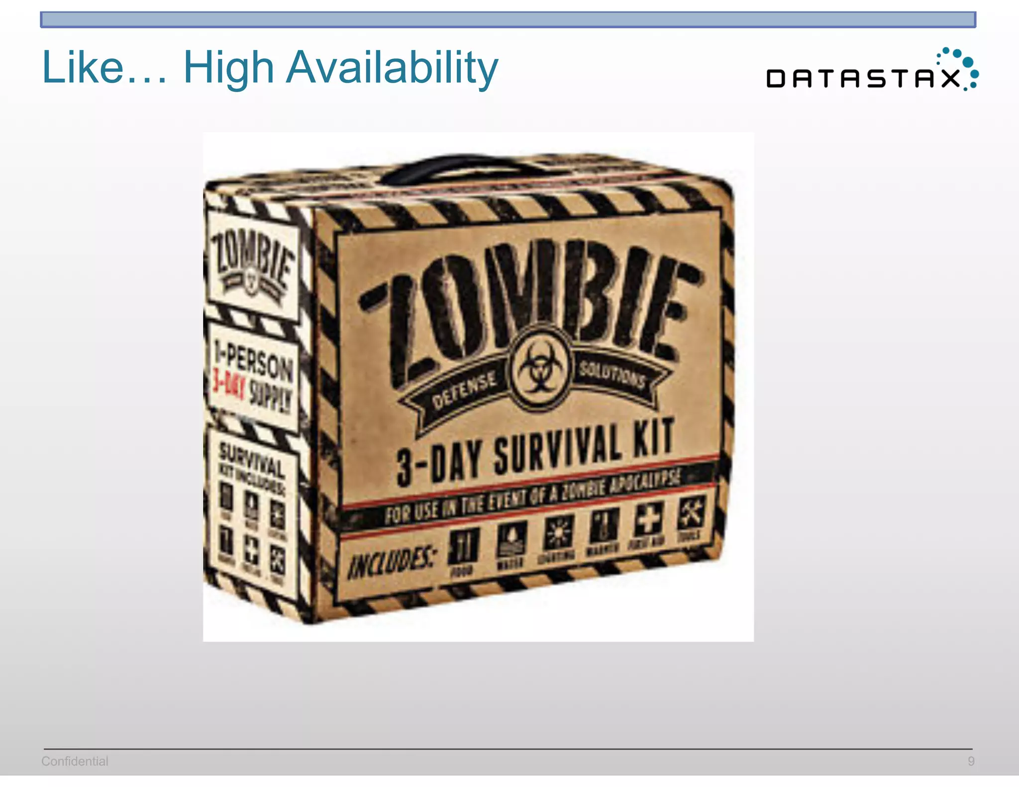 Confidential
Like… High Availability
9
 