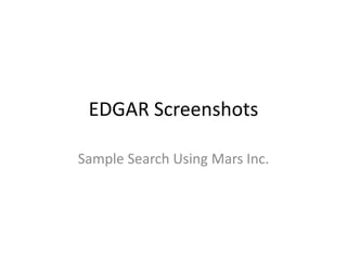 EDGAR Screenshots Sample Search Using Mars Inc. 