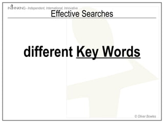 Effective Searches different   Key Words 