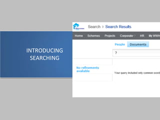 INTRODUCING
SEARCHING
 