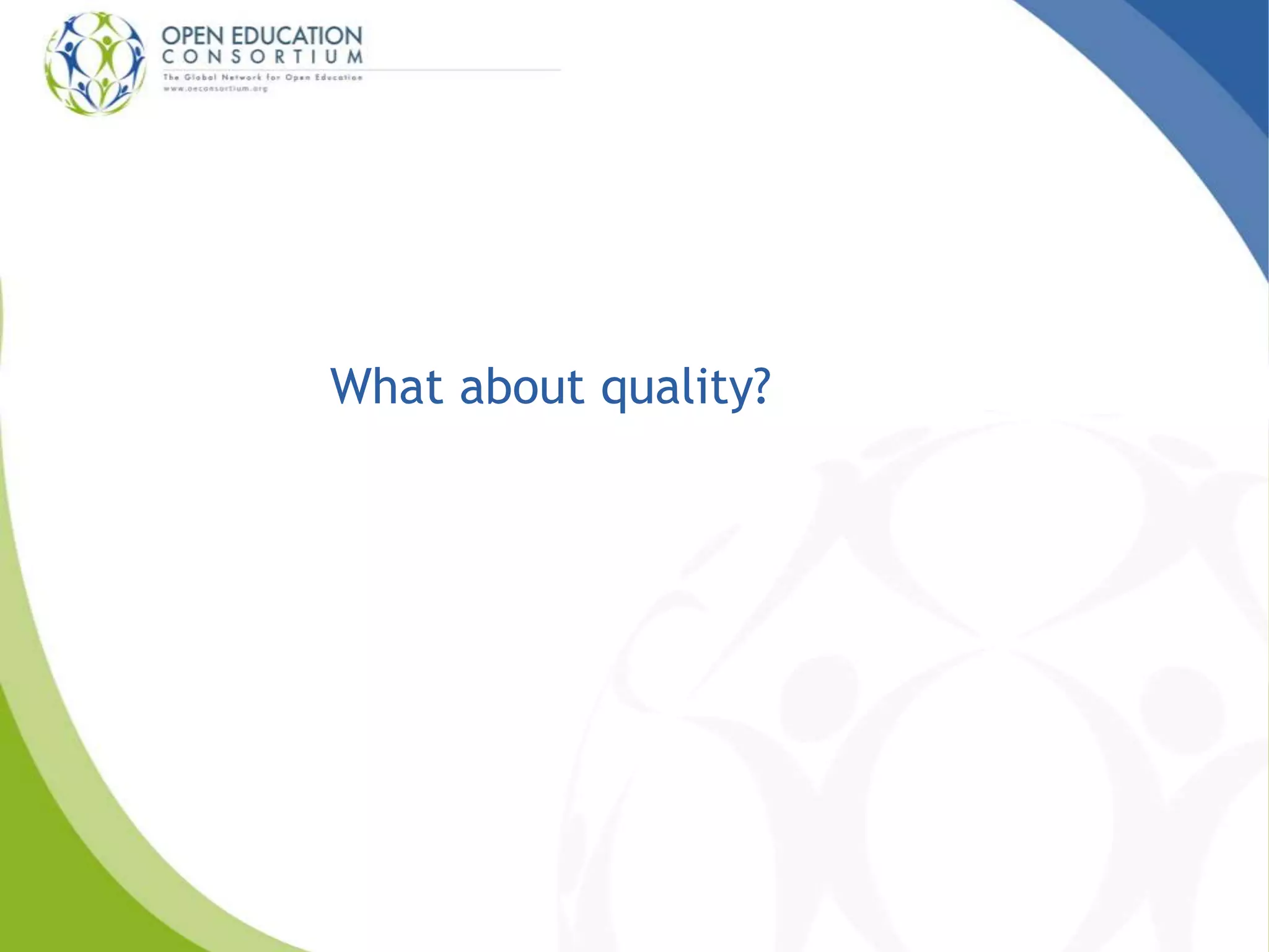 What about quality?
 