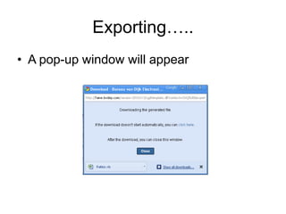 Exporting your Report into ExcelSelect ExportChoose a file name and then export