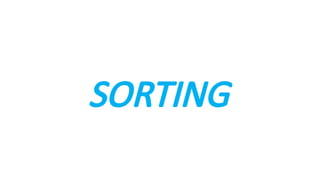SORTING
 