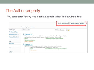 The Author property 
You can search for any files that have certain values in the Authors field: 
 