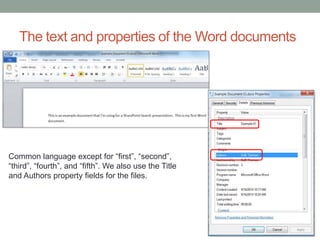 The text and properties of the Word documents 
Common language except for “first”, “second”, 
“third”, “fourth”, and “fifth”. We also use the Title 
and Authors property fields for the files. 
 
