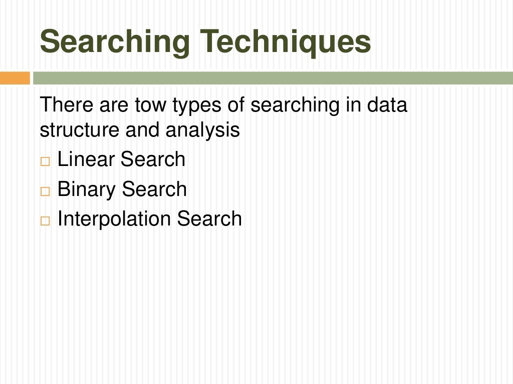 Searching techniques in Data Structure And Algorithm