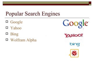 Popular Search Engines Google Yahoo Bing Wolfram Alpha 