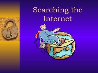 Searching the Internet 