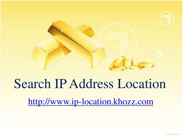 Search IP Address Location
http://www.ip-location.khozz.com
 