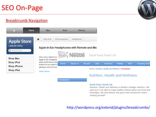 SEO On-Page Breadcrumb Navigation http://wordpress.org/extend/plugins/breadcrumbs/ 