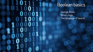 Copyright © 2021ADP, Inc.
Boolean basics
• George Boole
• Binary logic
• The language of search
 