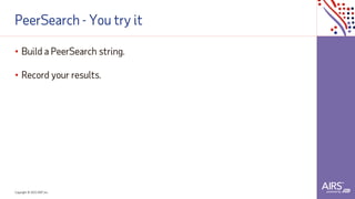 Copyright © 2021ADP, Inc.
PeerSearch - You try it
• Build a PeerSearch string.
• Record your results.
 