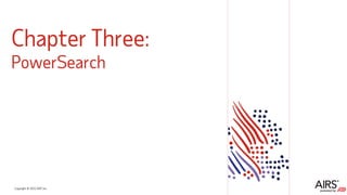 Copyright © 2021ADP, Inc.
Chapter Three:
PowerSearch
 