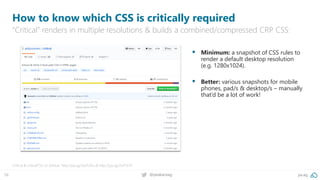 58 @peakaceag pa.ag
How to know which CSS is critically required
“Critical” renders in multiple resolutions & builds a com...