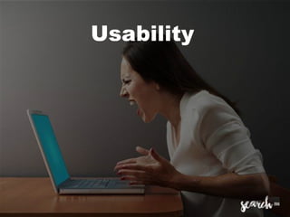 Usability
 