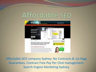 Affordable SEO company Sydney. No Contracts & 1st Page
  Guarantees. Contract Free Pay Per Click management.
            Search Engine Marketing Sydney.
 