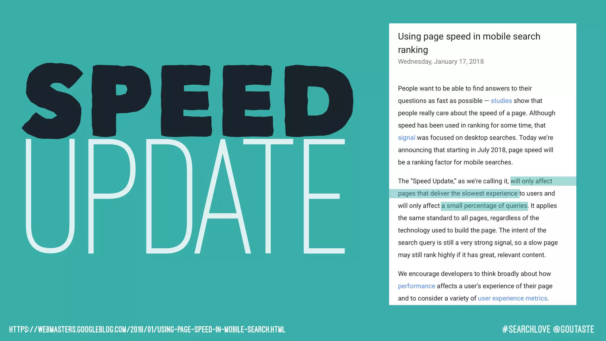 #searchLove @goutaste
SPEED
UPDATEhttps://webmasters.googleblog.com/2018/01/using-page-speed-in-mobile-search.html
 