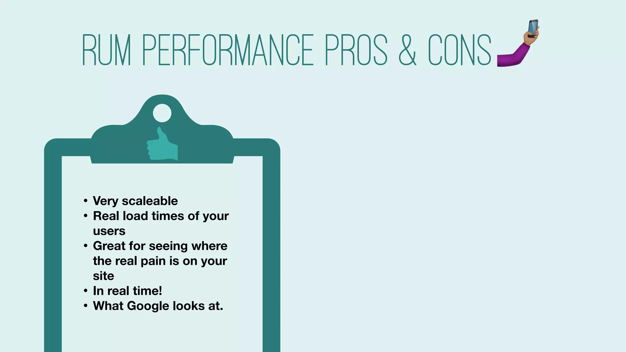 #searchlove @goutaste
• Very scaleable
• Real load times of your
users
• Great for seeing where
the real pain is on your
site
• In real time!
• What Google looks at.
RUM Performance pros & cons"
 
