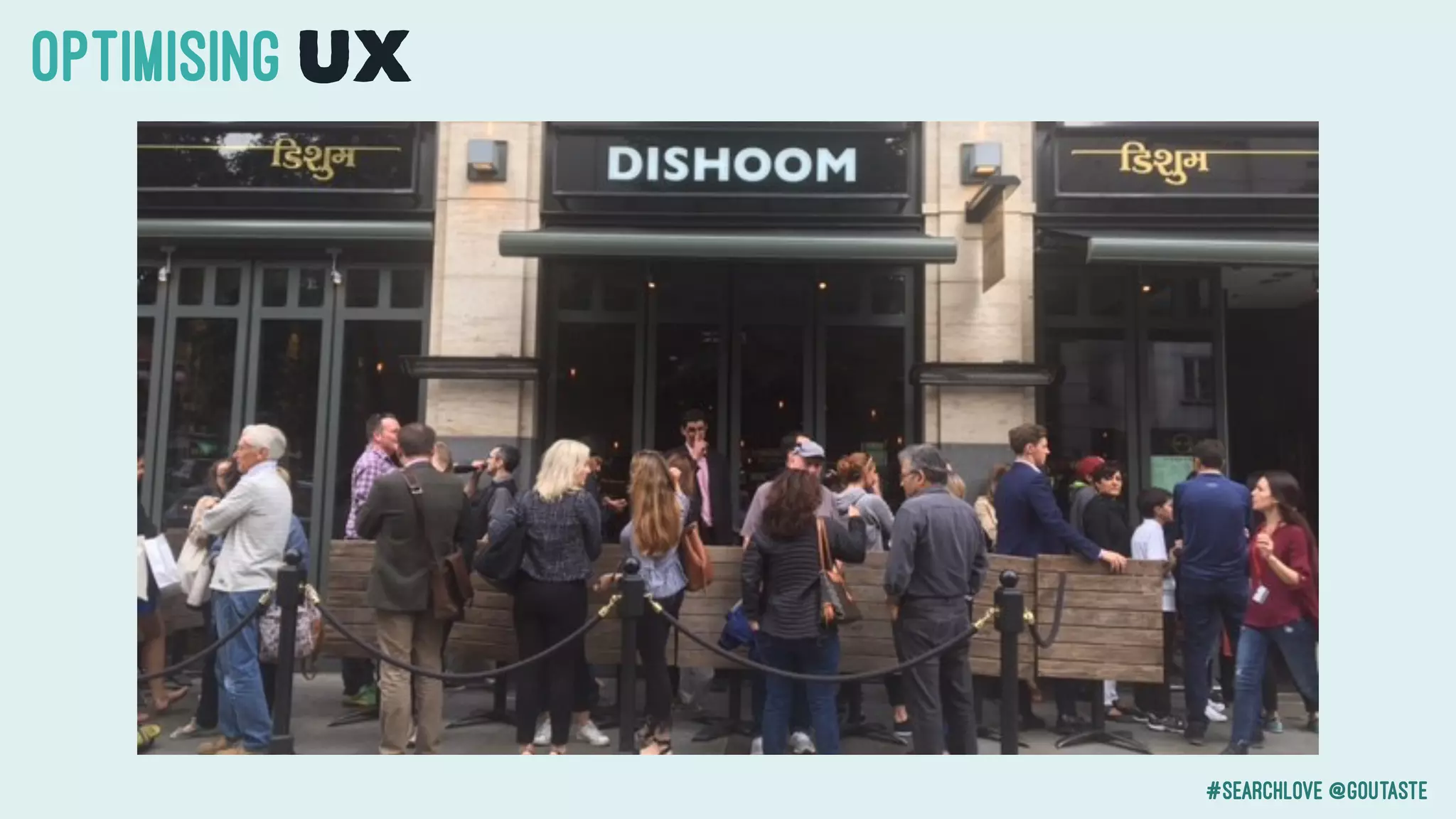 #searchlove @goutaste
OPTIMISING UX
 