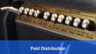 Paid Distribution
 