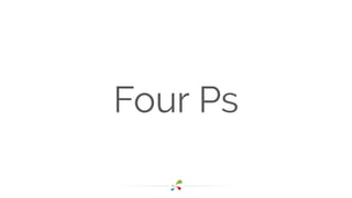 Four Ps 
 