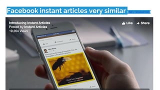 Facebook instant articles very similar (dev resources)
 