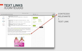 TEXT LINKS
/CONTEÚDO
             CONTEÚDO
             RELEVANTE
             +
             TEXT LINK
 