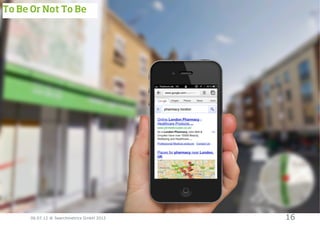 To Be Or Not To Be
      Searchmetrics Suite V6




      06.07.12 ® Searchmetrics GmbH 2012   16
 