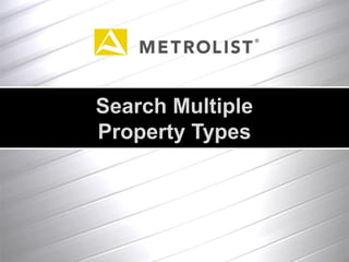 Search Multiple
Property Types
 