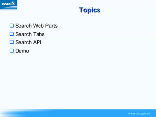 Topics Search Web Parts Search Tabs Search API Demo 