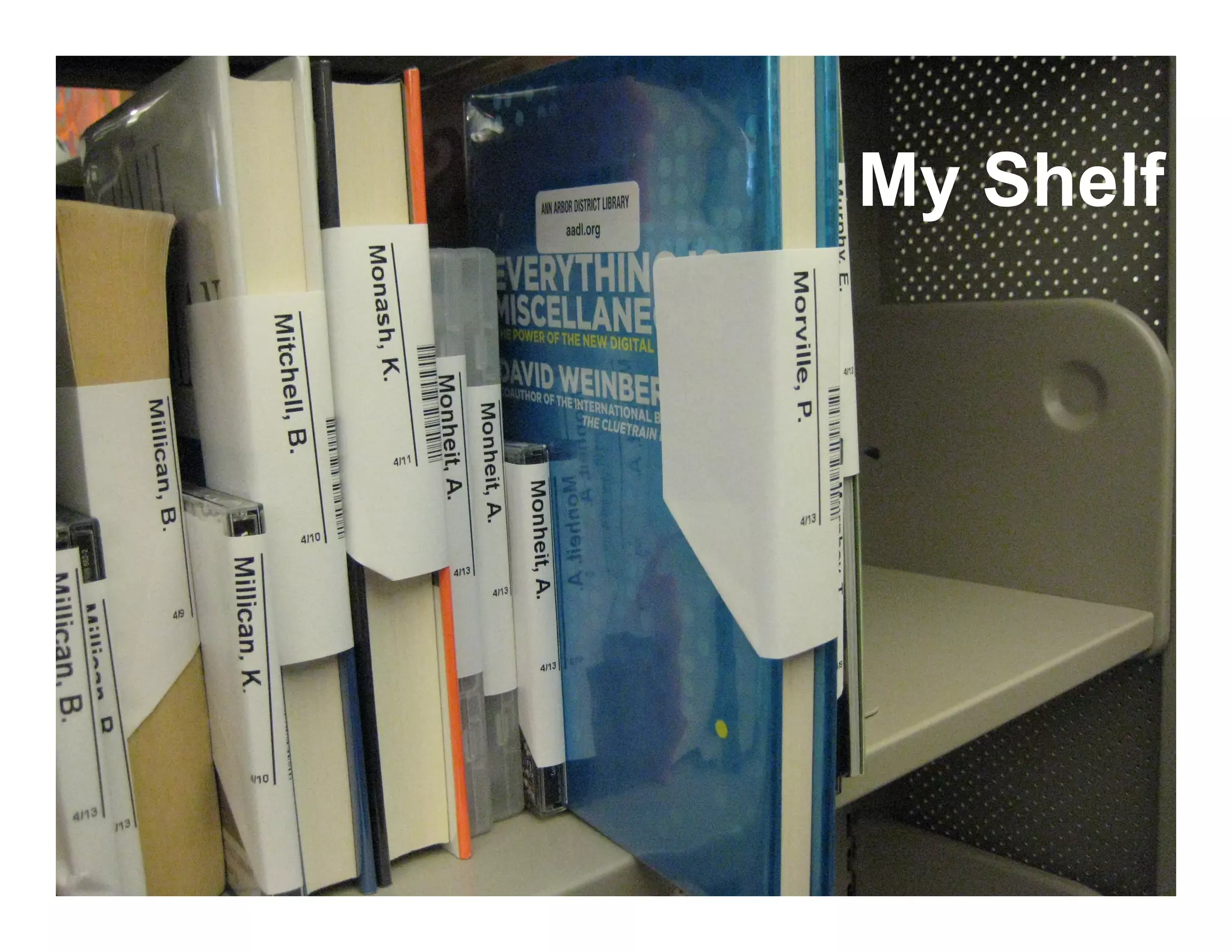 morville@semanticstudios.com



 My Shelf




                    71
 