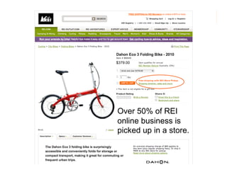 morville@semanticstudios.com




Over 50% of REI
online business is
picked up in a store.


                               63
 