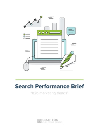 Search Performance Brief
“b2b marketing trends”
 