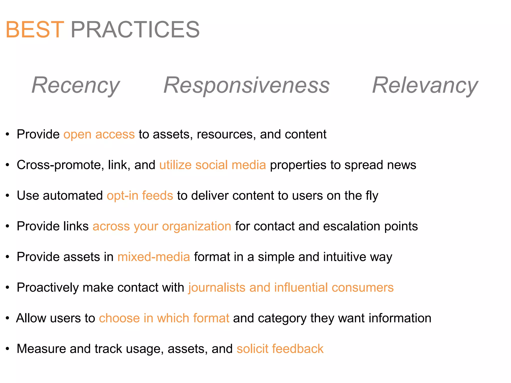 BEST PRACTICESRecencyResponsivenessRelevancy  Provide open access to assets, resources, and content