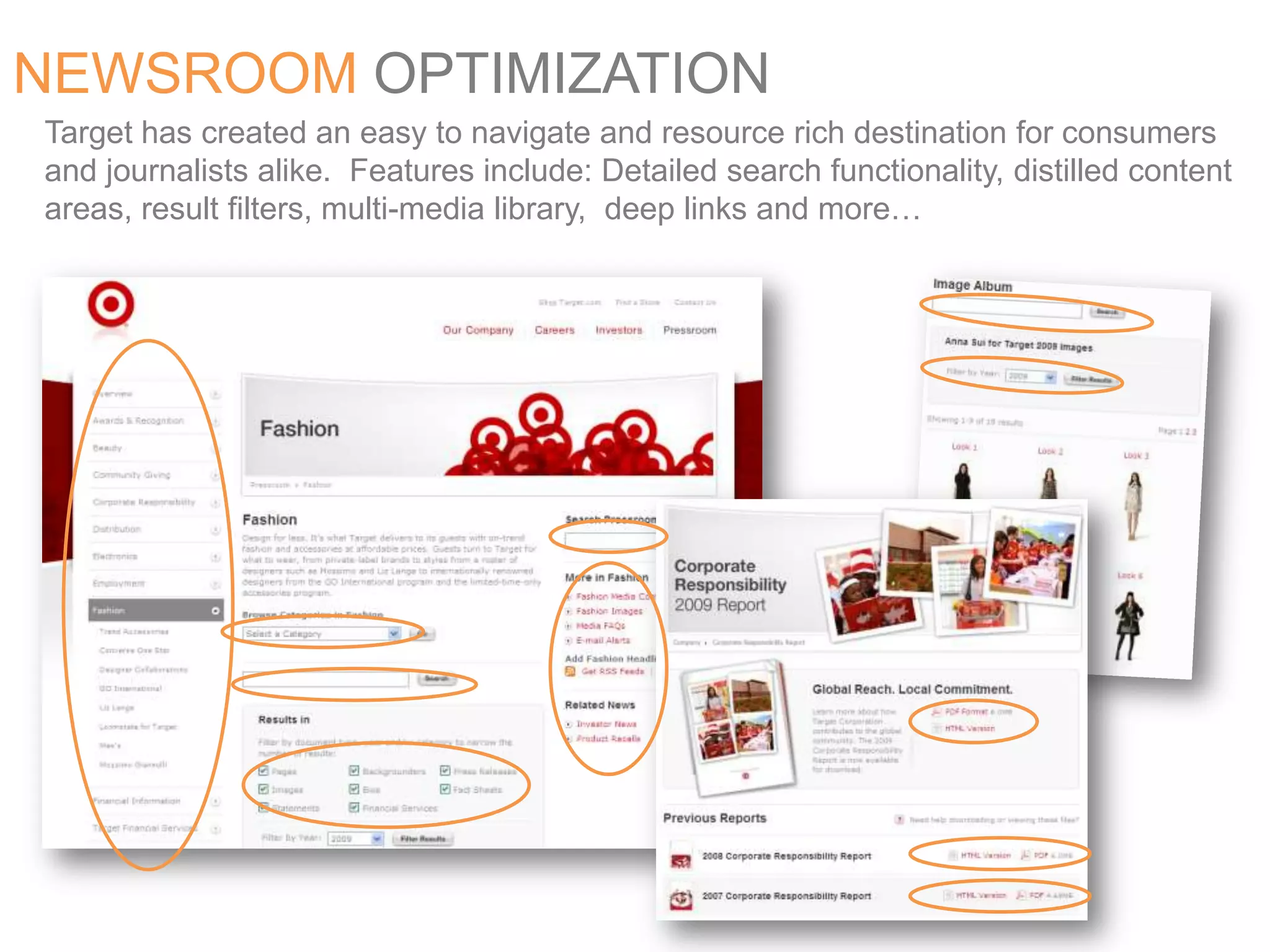 NEWSROOM OPTIMIZATIONTarget has created an easy to navigate and resource rich destination for consumers and journalists alike.  Features include: Detailed search functionality, distilled content areas, result filters, multi-media library,  deep links and more…