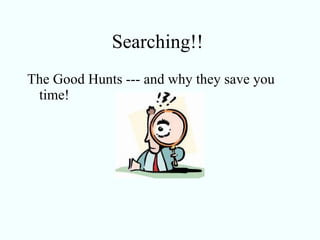 Searching!!  ,[object Object]
