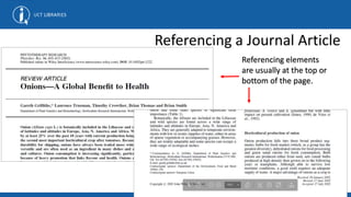 Referencing a Journal Article
Referencing elements
are usually at the top or
bottom of the page.
 