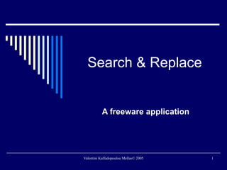 Search & Replace A freeware application 