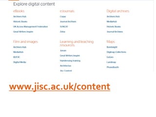 www.jisc.ac.uk/content
 
