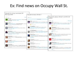 Ex: Find news on Occupy Wall St.
 