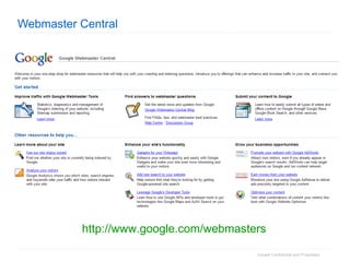 Webmaster Central http://www.google.com/webmasters   
