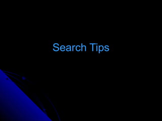 Search Tips
 