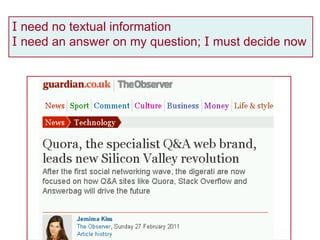 I  need no textual information I  need an answer on my question;  I  must decide now 