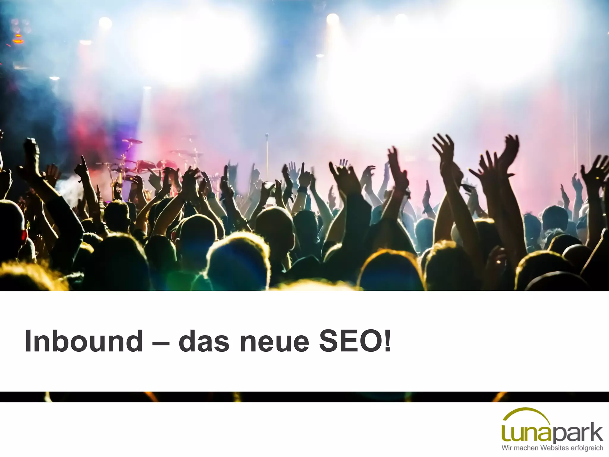 Inbound – das neue SEO!
 
