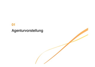 01
Agenturvorstellung
 