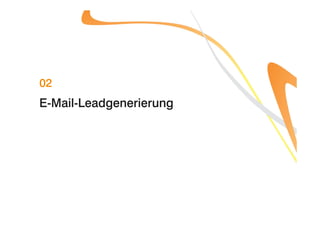 02
E-Mail-Leadgenerierung
 